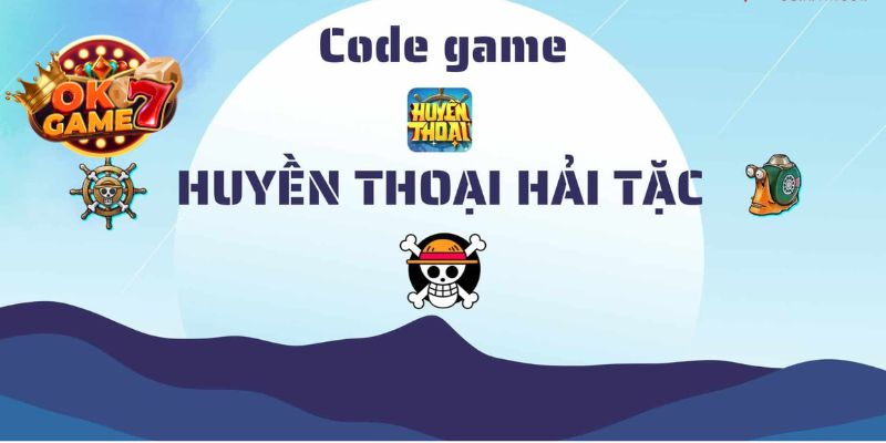 Code Huyền Thoại Hải Tặc là gì?