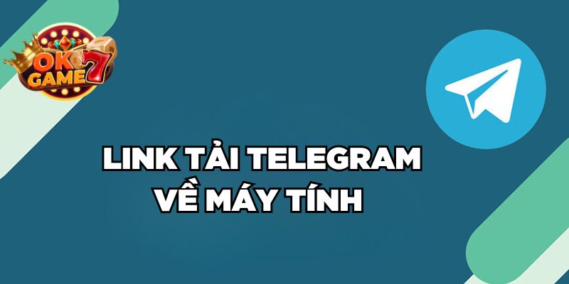 Link tải Telegram về máy tính