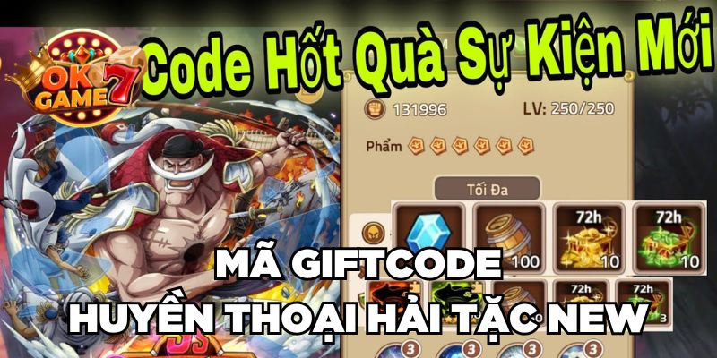 Mã Giftcode Huyền Thoại Hải Tặc New