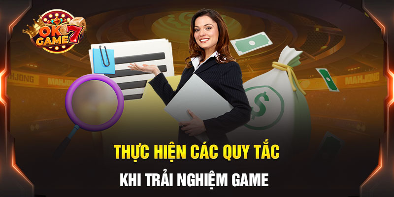 Nghiêm túc tuân thủ các quy tắc của trò chơi