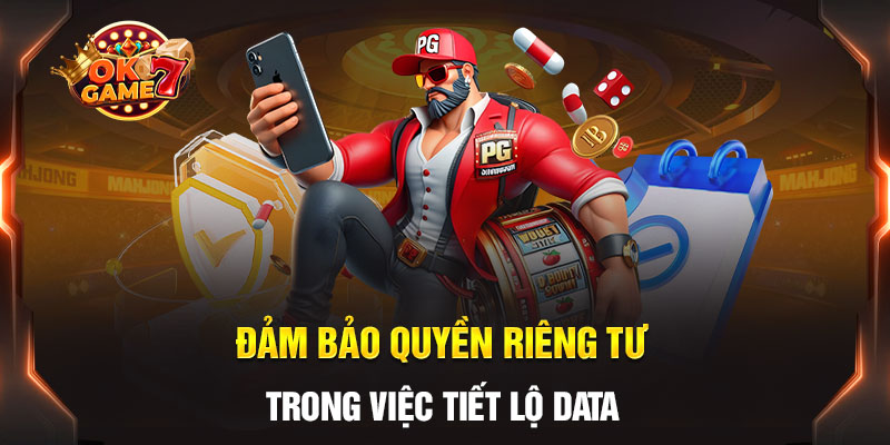 Những nội dung nổi bật về chính sách riêng tư tại OKGAME7