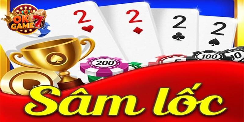 Sâm Lốc là game bài hấp dẫn được nhiều người yêu thích