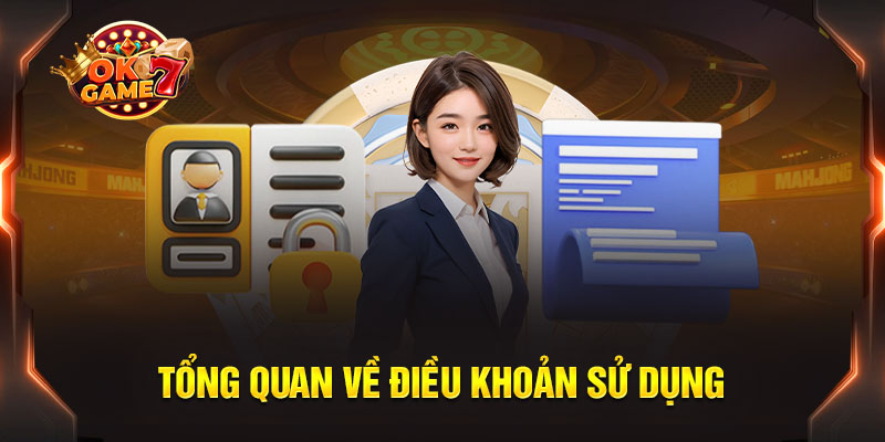 Sơ lược về điều khoản sử dụng của kênh OKGAME7